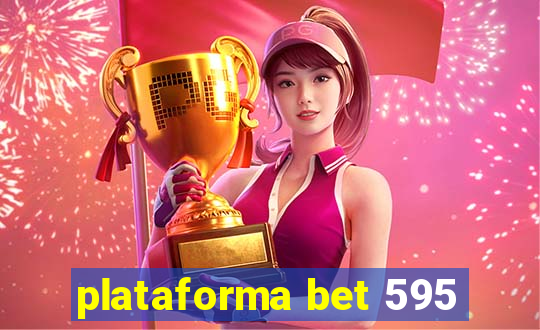 plataforma bet 595